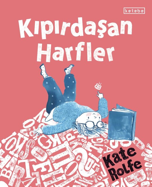 KETEBE ÇOCUK - Kıpırdaşan Harfler