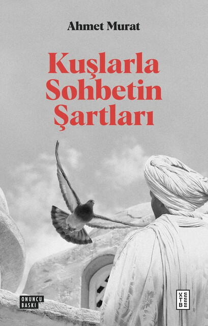 KETEBE - Kuşlarla Sohbetin Şartları