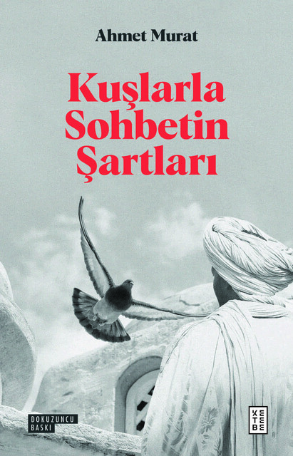 KETEBE - Kuşlarla Sohbetin Şartları