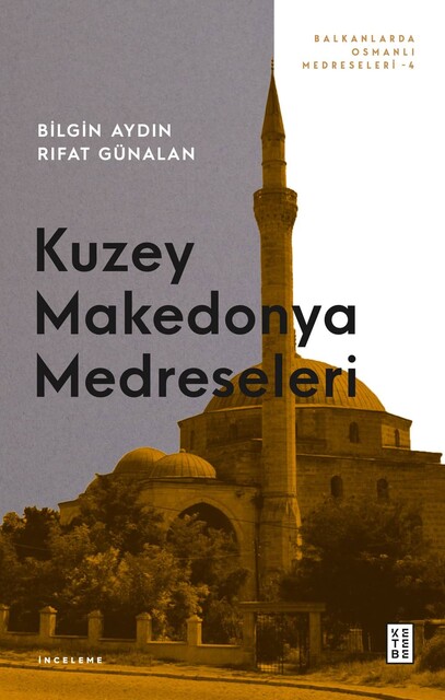 KETEBE - Kuzey Makedonya Medreseleri