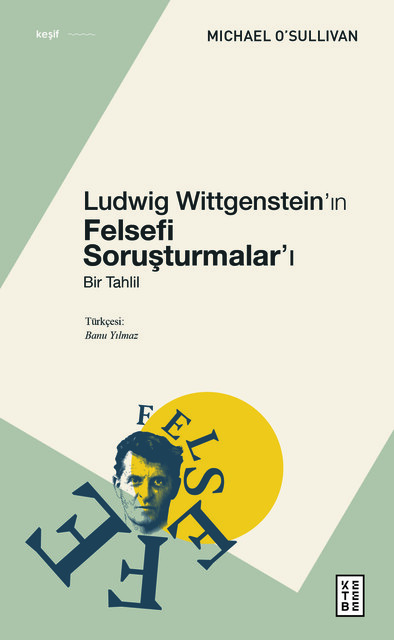 KETEBE - Ludwig Wittgenstein’ın Felsefi Soruşturmalar’ı