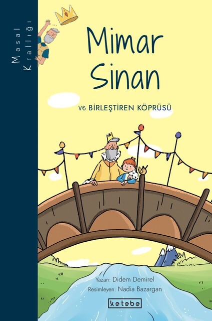 KETEBE ÇOCUK - Masal Krallığı - Mimar Sinan