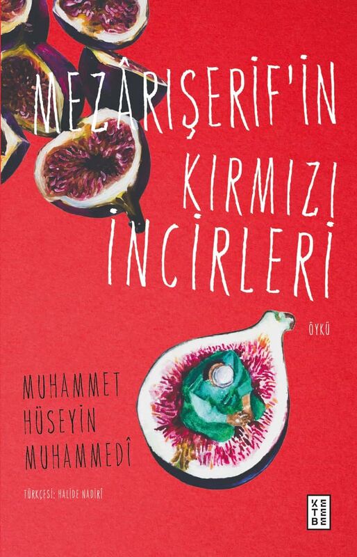 Mezârışerif’in Kırmızı İncirleri