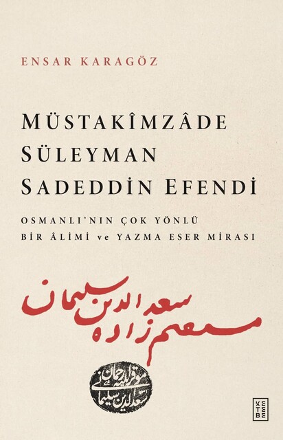 KETEBE - Müstakîmzâde Süleyman Sadeddin Efendi