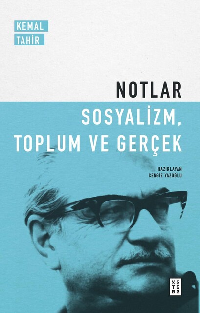 KETEBE - Notlar - Sosyalizm, Toplum ve Gerçek