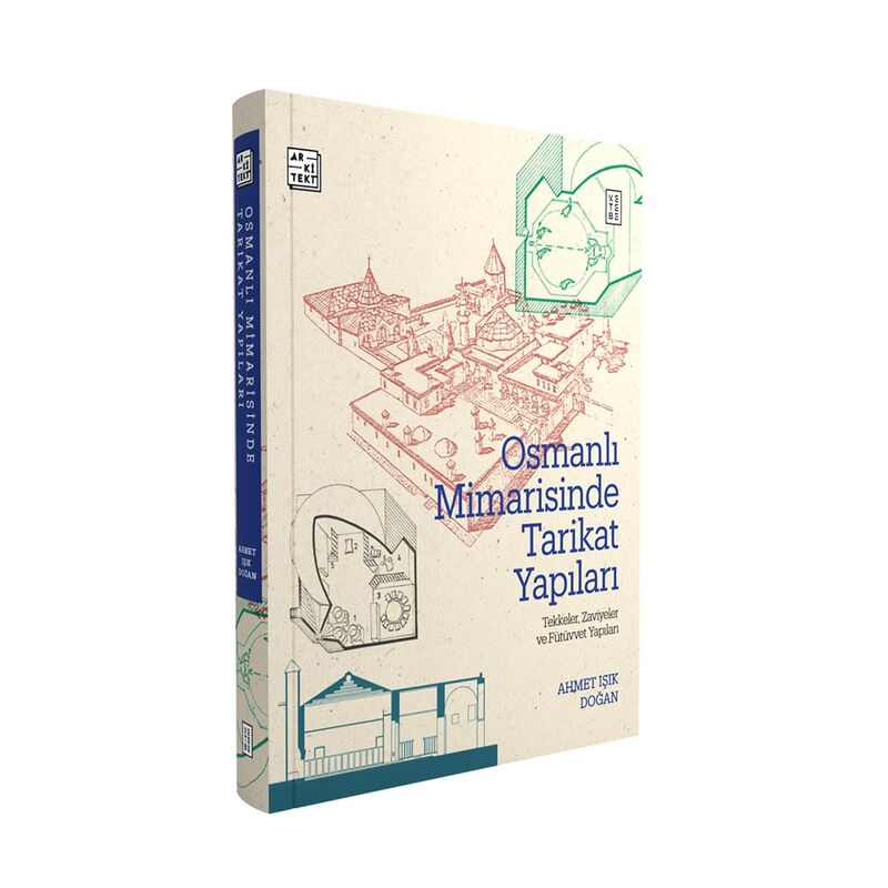 Osmanlı Mimarisinde Tarikat Yapıları (Ciltli)