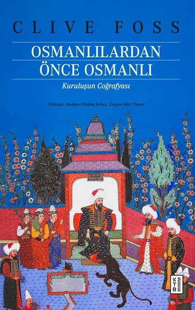 KETEBE - Osmanlılardan Önce Osmanlı