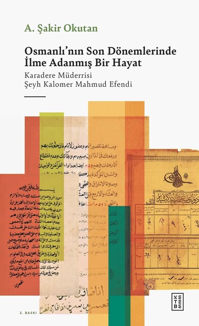 KETEBE - Osmanlı'nın Son Dönemlerinde İlme Adanmış Bir Hayat
