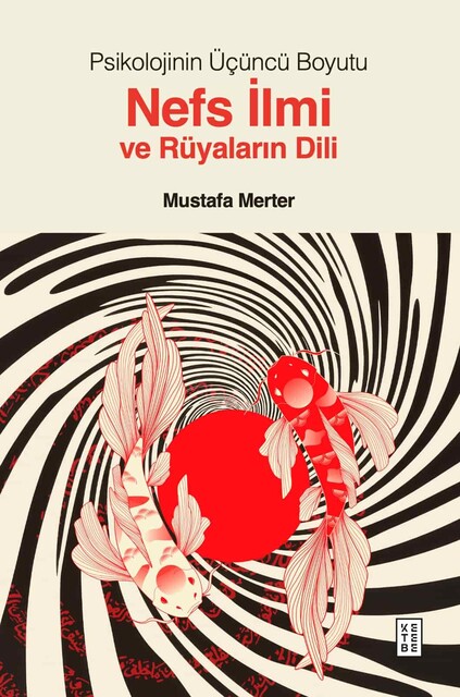 KETEBE - Psikolojinin Üçüncü Boyutu Nefs İlmi ve Rüyaların Dili