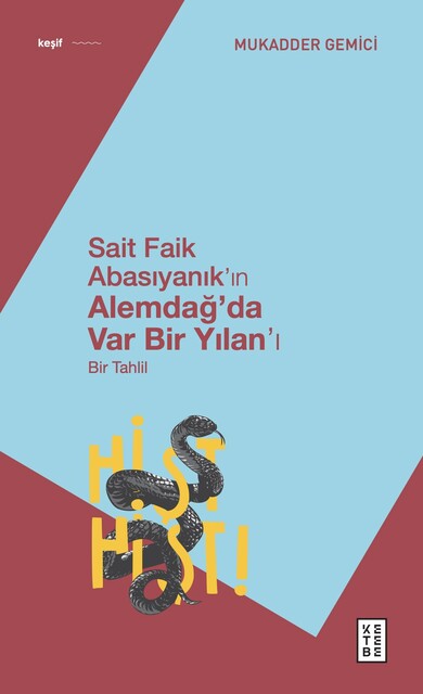 KETEBE - Sait Faik Abasıyanık’ın Alemdağ’da Var Bir Yılan’ı