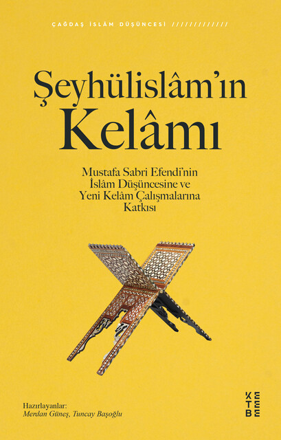 KETEBE - Şeyhülislâm’ın Kelâmı