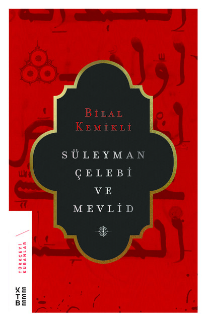 KETEBE - Süleyman Çelebi ve Mevlid (Ciltli)