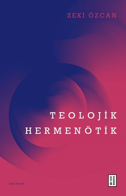 KETEBE - Teolojik Hermenötik