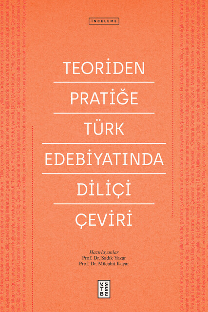 KETEBE - Teoriden Pratiğe Türk Edebiyatında Diliçi Çeviri