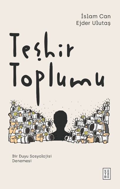 KETEBE - Teşhir Toplumu