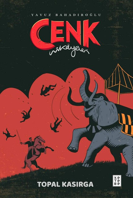 KETEBE GENÇ - Topal Kasırga - Cenk Hikâyeleri