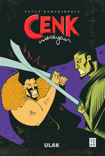 KETEBE GENÇ - Ulak - Cenk Hikâyaleri