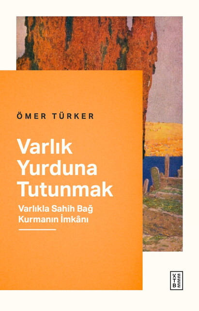 KETEBE - Varlık Yurduna Tutunmak