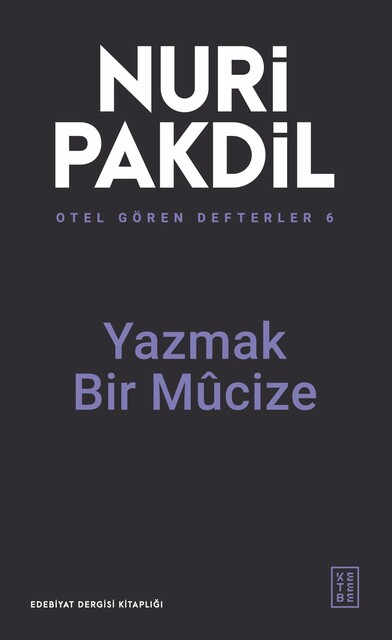 KETEBE - Yazmak Bir Mûcize - Otel Gören Defterler 6