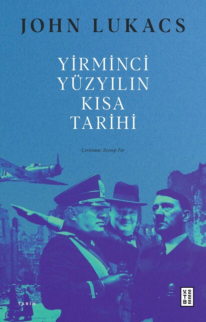 KETEBE - Yirminci Yüzyılın Kısa Tarihi