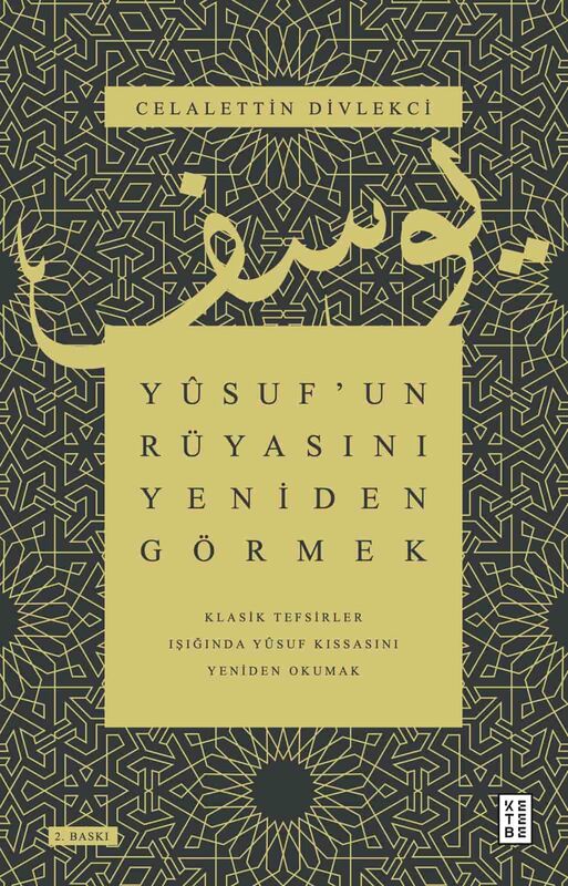 Yûsuf’un Rüyasını Yeniden Görmek