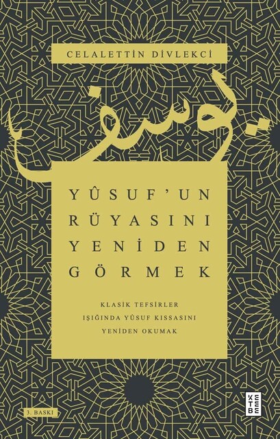 KETEBE - Yûsuf’un Rüyasını Yeniden Görmek