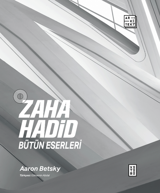 KETEBE - Zaha Hadid Bütün Eserleri