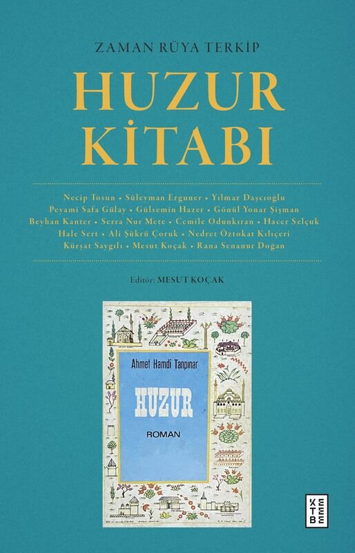 Zaman Rüya Terkip : Huzur Kitabı
